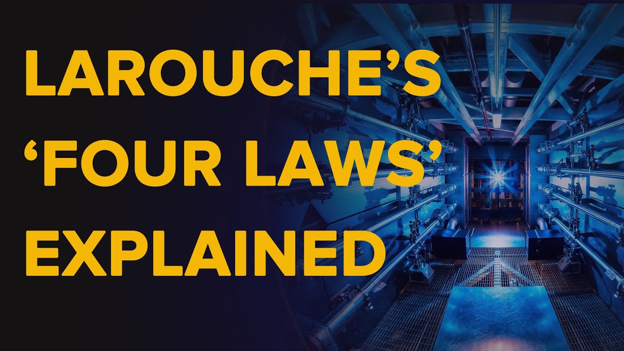 Lyndon LaRouche's 'Four Laws' Explained