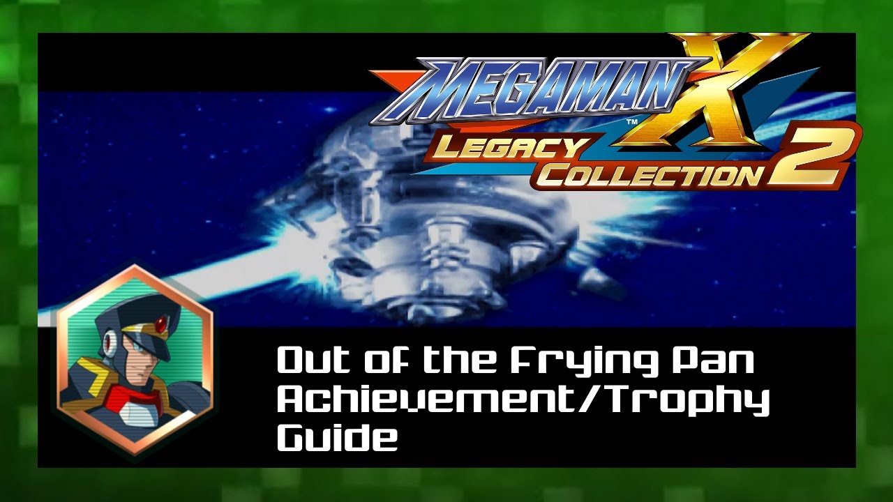 Out of the Frying Pan (made more bearable): Mega Man X Legacy Collection 2