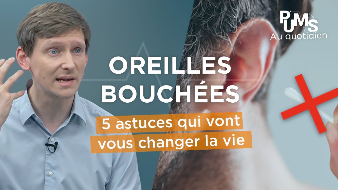 Notre ORL nous dit comment DEBOUCHER SES OREILLES. (+ PIRE GESTE cérumen, baignade, avion...)