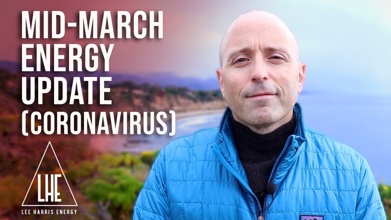 Mid-March Energy Update: CORONAVIRUS