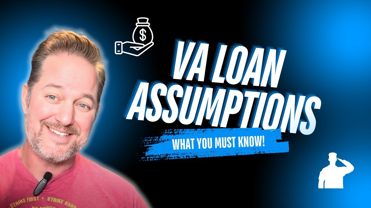 VA Loan Assumptions! What You Need To Know On The VA Loan