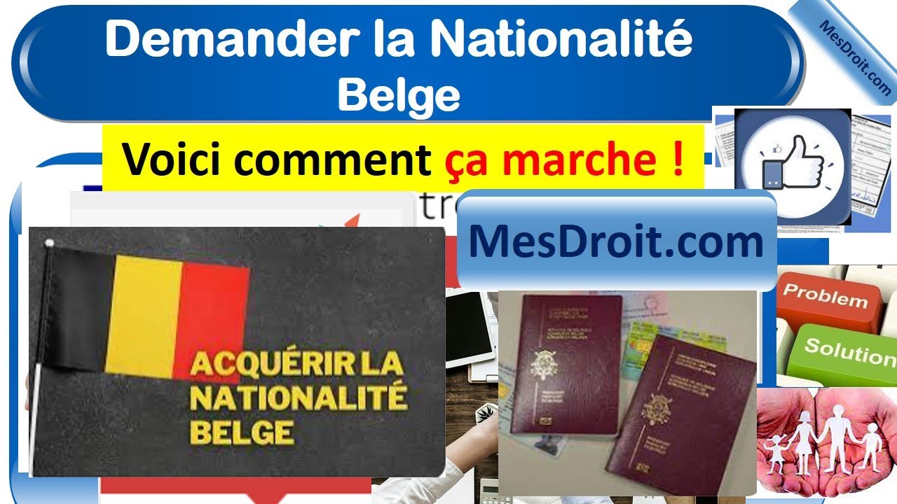 Comment Acquérir la Nationalité Belge, Conditions et Procédure