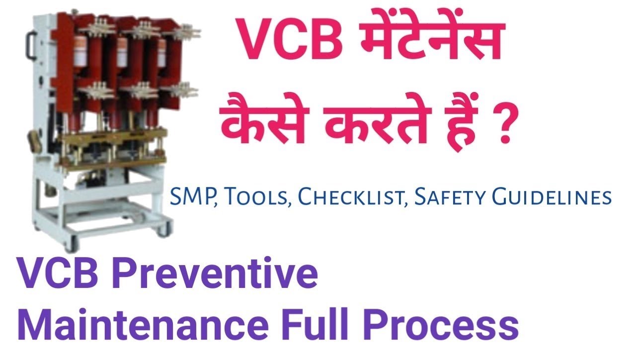 Vacuum Circuit Breaker Preventive Maintenance Full process.