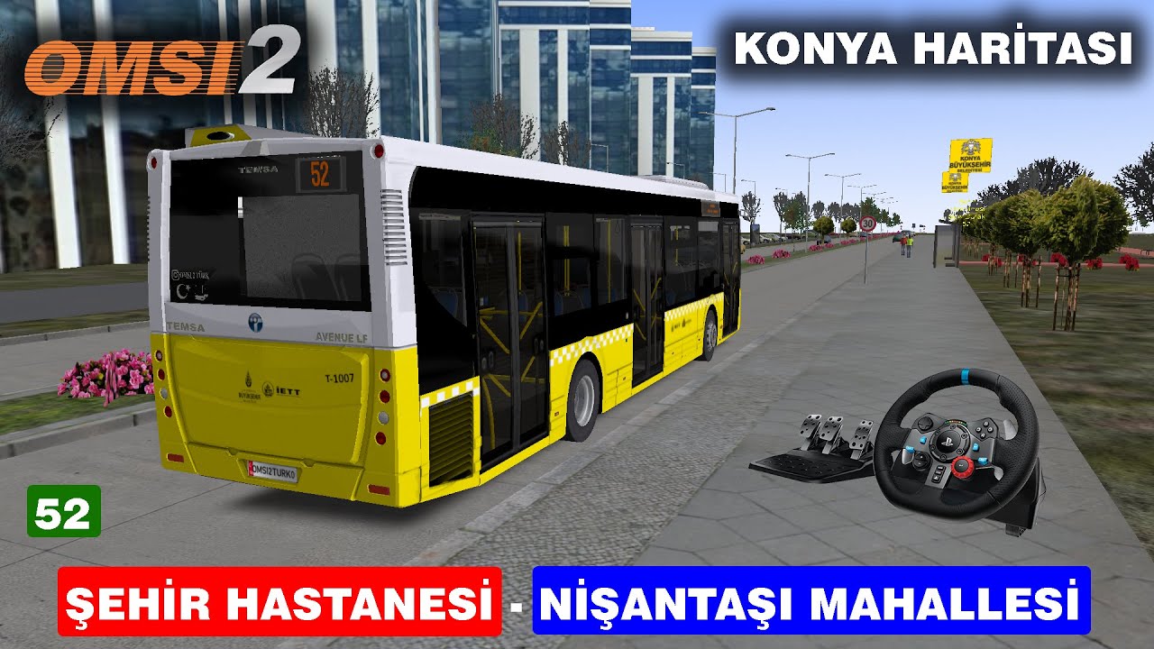 OMSI 2 // TEMSA AVENUE LF // KONYA HARİTASI // 52 - ŞEHİR HASTANESİ - NİŞANTAŞI MAHALLESİ
