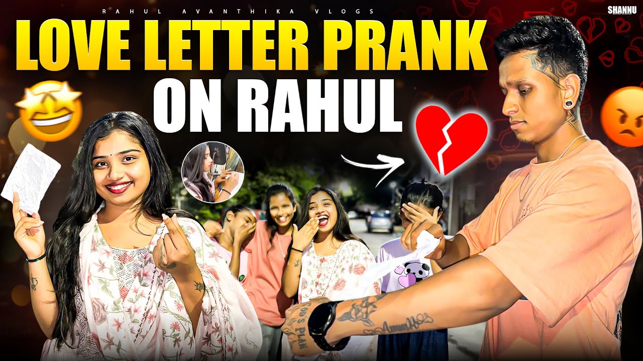 LOVE LETTER PRANK ON RAHUL😜 (WENT SERIOUS)😳💔