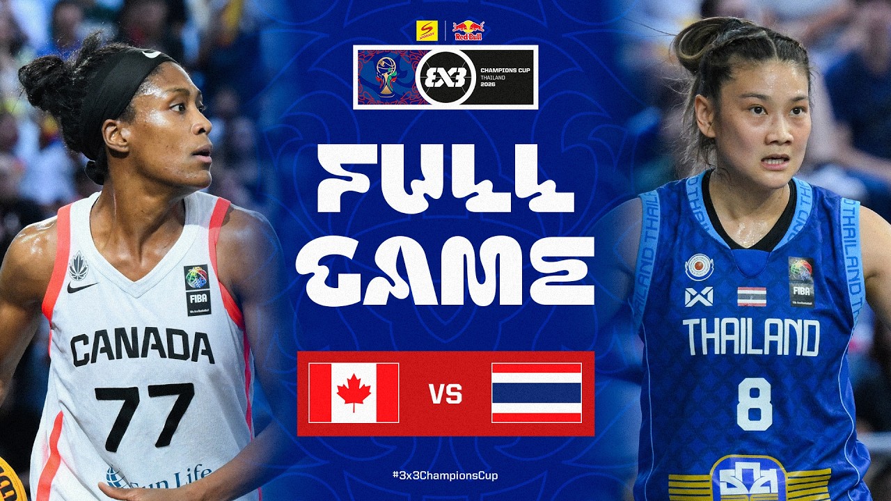 LIVE GAME 🔴 Canada vs Thailand | FIBA 3x3 Sponsor | Red Bull Champions Cup 2026