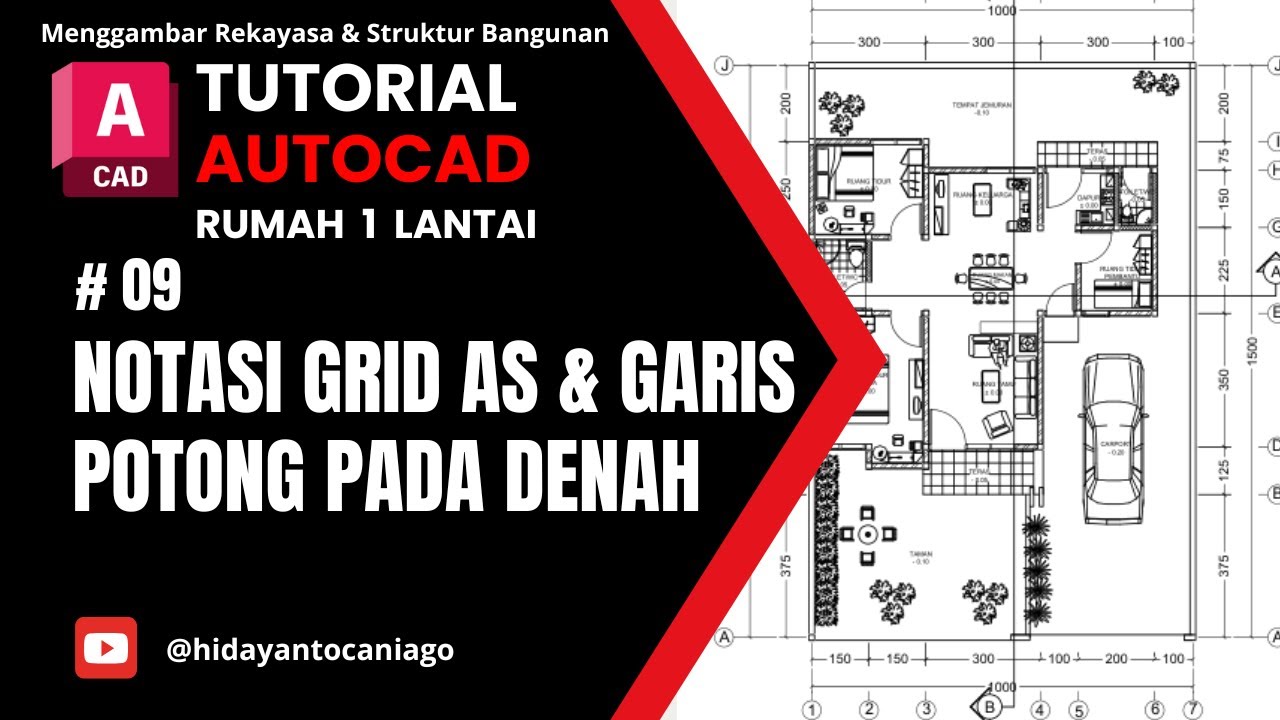 #09 NOTASI GRID AS & GARIS POTONG PADA DENAH | Tutorial AutoCAD Rumah 1 lantai