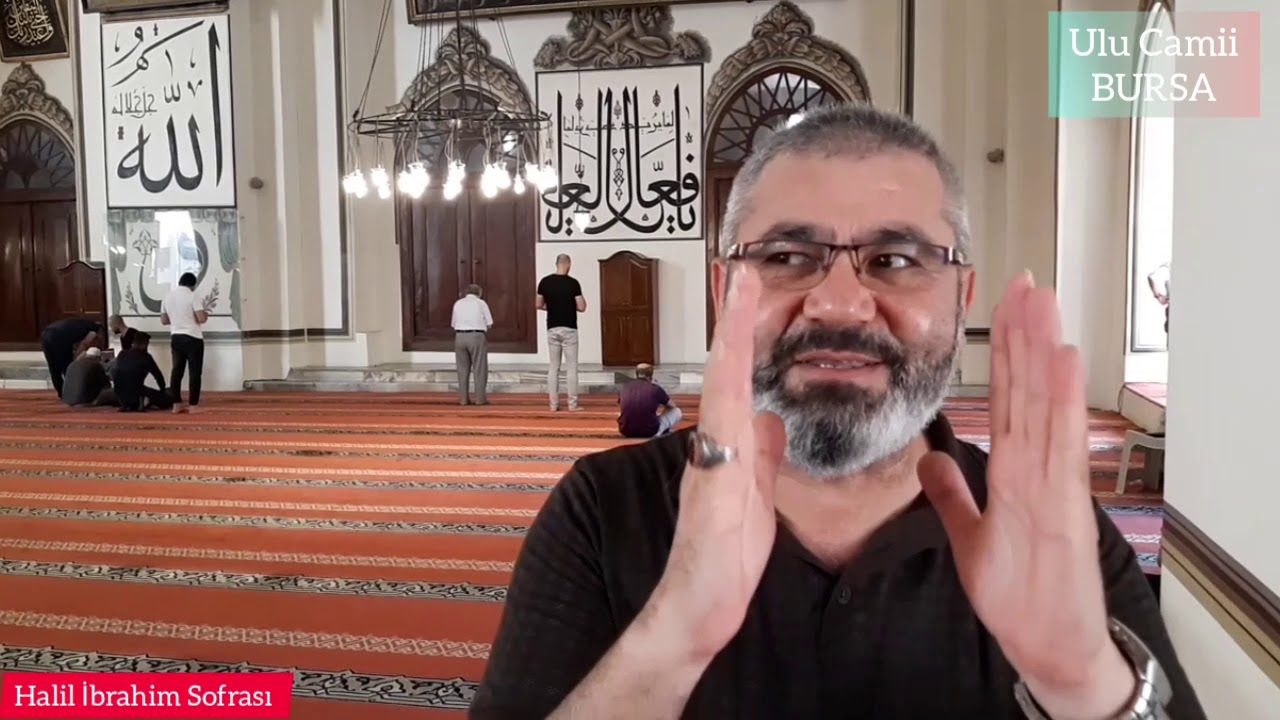 Bursa Ziyâreti / Ulu Camii - Hiç Duymadığınız Tefekkürlük Özel Bilgiler