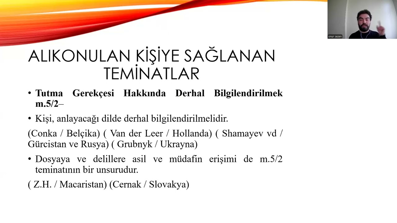 Av. Onur Sezen: AİHM Kararları ile İnsan Hakları- 4: AİHS m.5- Özgürlük ve Güvenlik Hakkı
