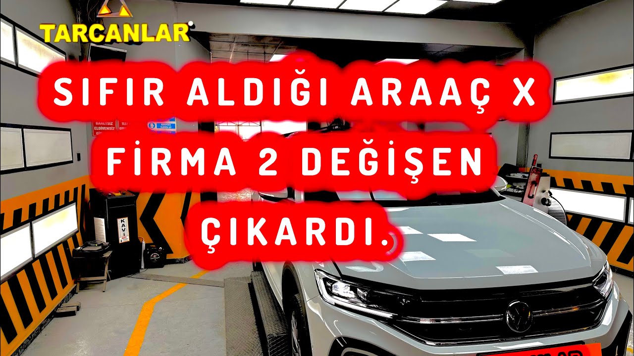 BAYİDEN SIFIR ALDIĞI ARACI 6 AY SONRA SATMAYA KARAR VERİNCE X FİRMA 2 PARÇA DEĞİŞEN ÇIKARMIŞ