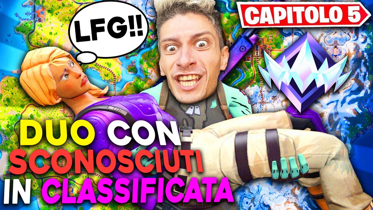 GIOCO le DUO con SCONOSCIUTI in CLASSIFICATA UNREAL nel CAPITOLO 5 di FORTNITE !!