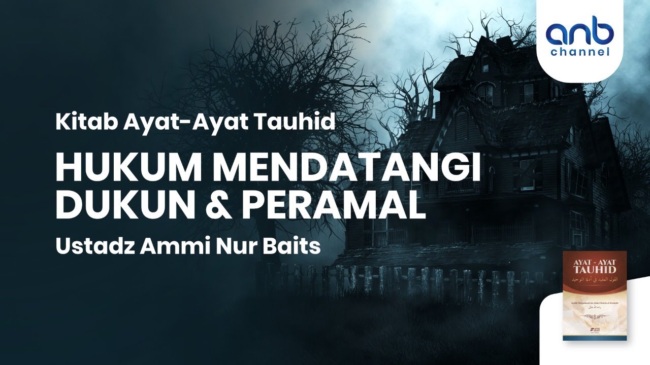 Hukum Mendatangi Dukun & Peramal | Ustadz Ammi Nur Baits, S.T., BA