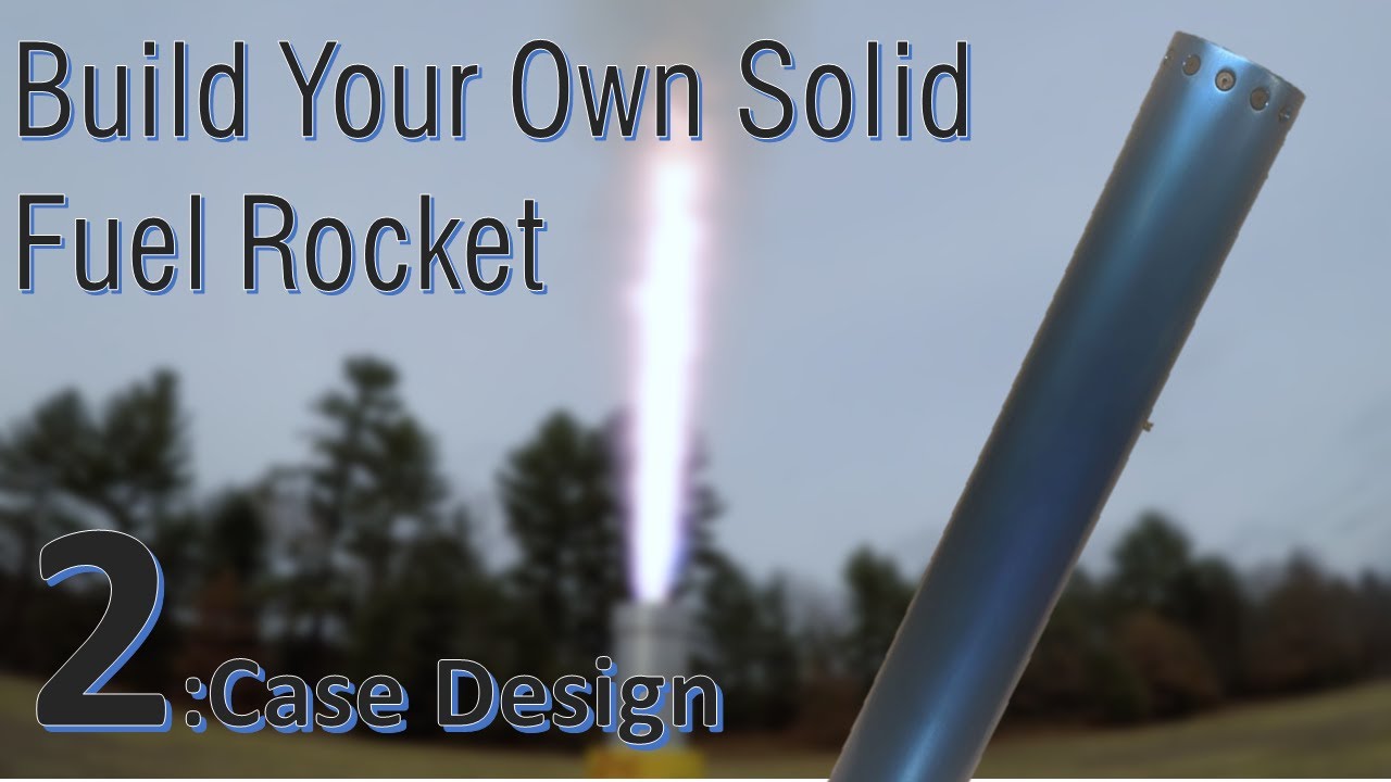 Solid Rocket Motors 2: Case Design