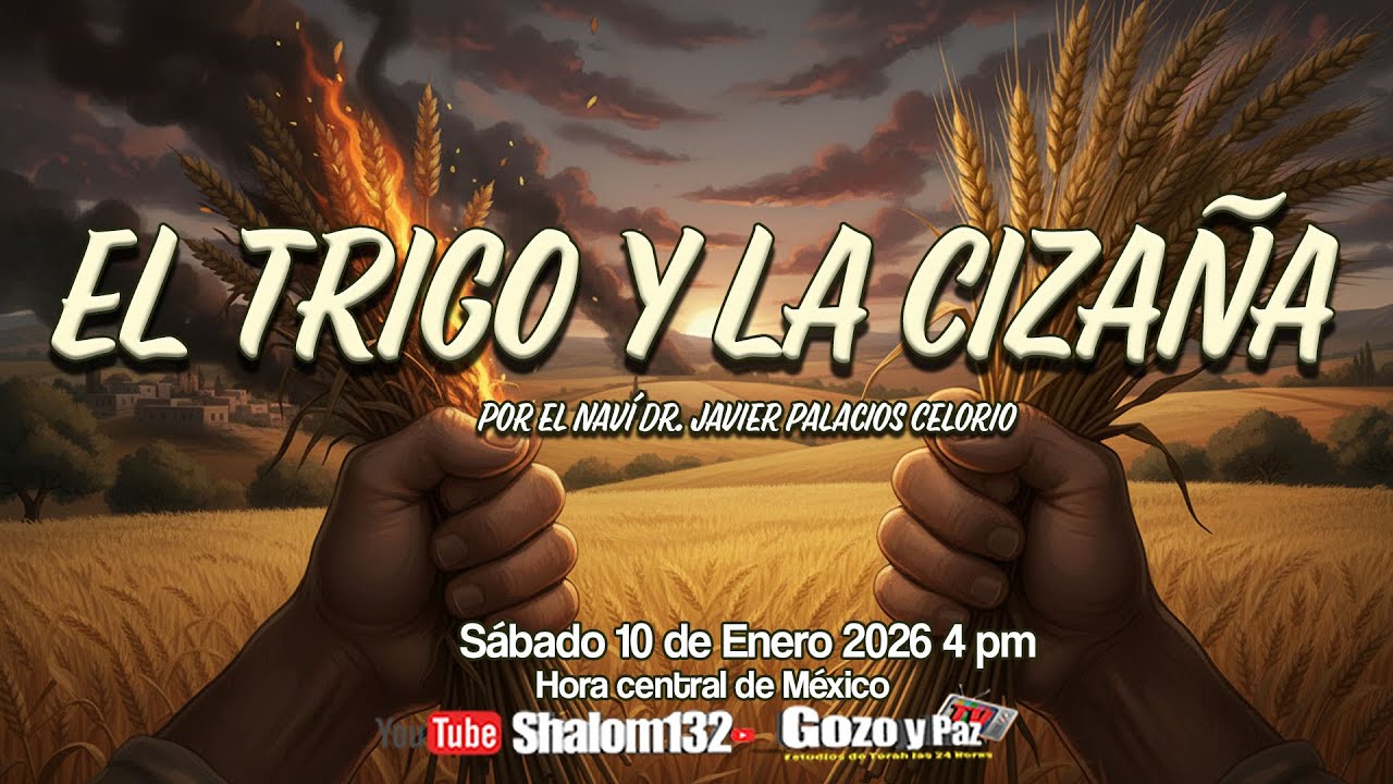 🔴EL TRIGO Y LA CIZA&Ntilde;A PARTE 2 &iexcl;UNA PARABOLA PROF&Eacute;TICA! por el Nav&iacute; Dr. Javier Palacios