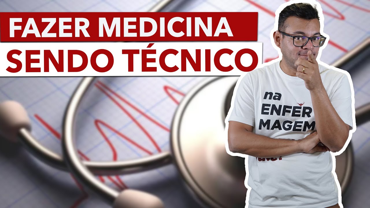 Pode Fazer MEDICINA sendo TÉCNICO de ENFERMAGEM?