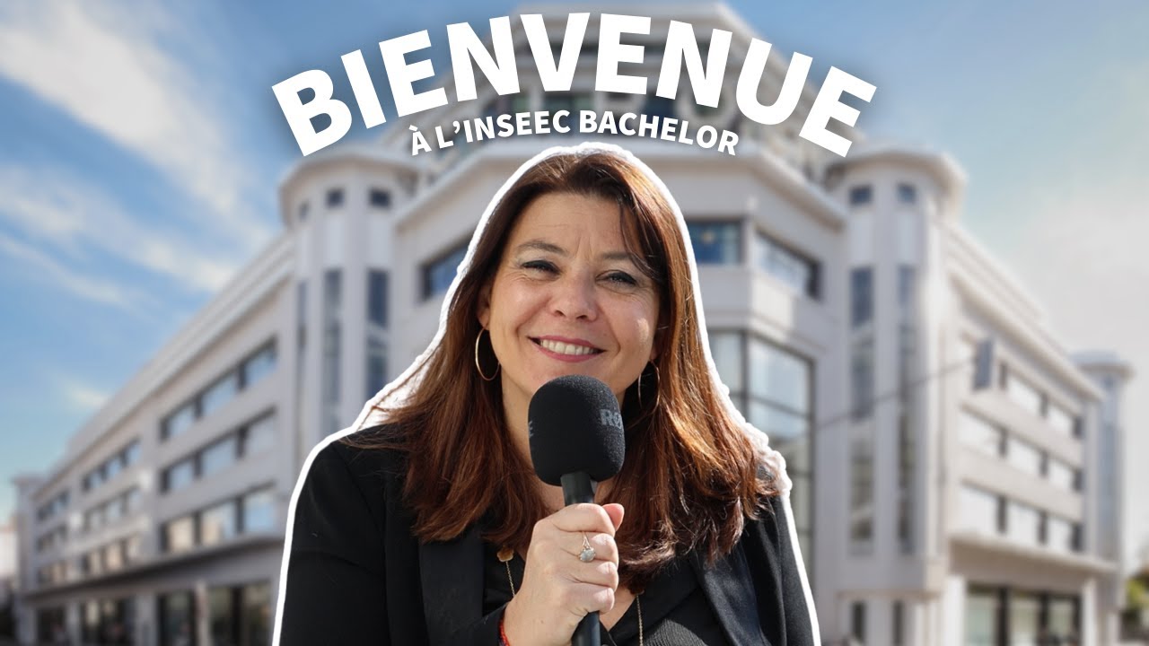 Bienvenue à l'INSEEC Bachelor 👋
