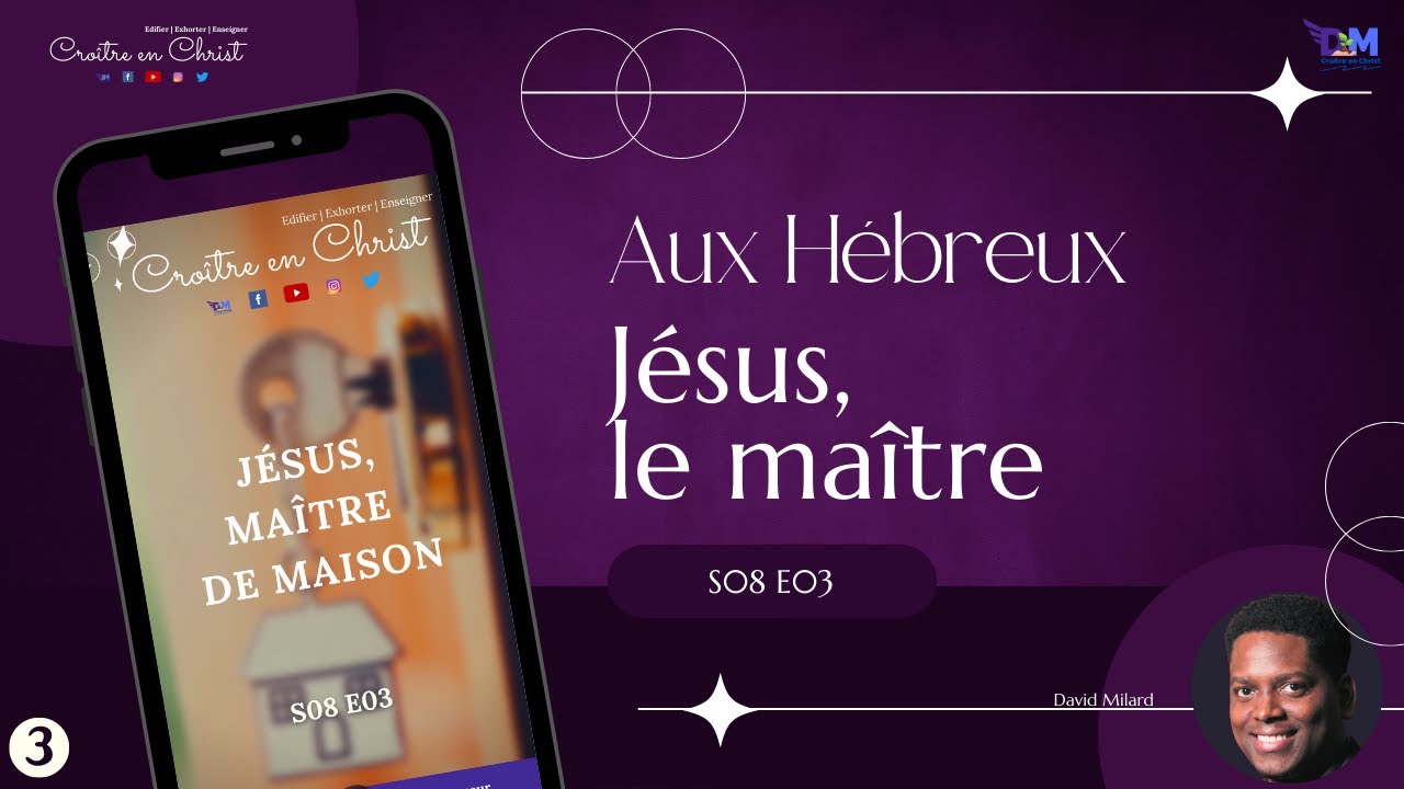 Jésus, maître de maison | Hébreux 3 | S08 E03