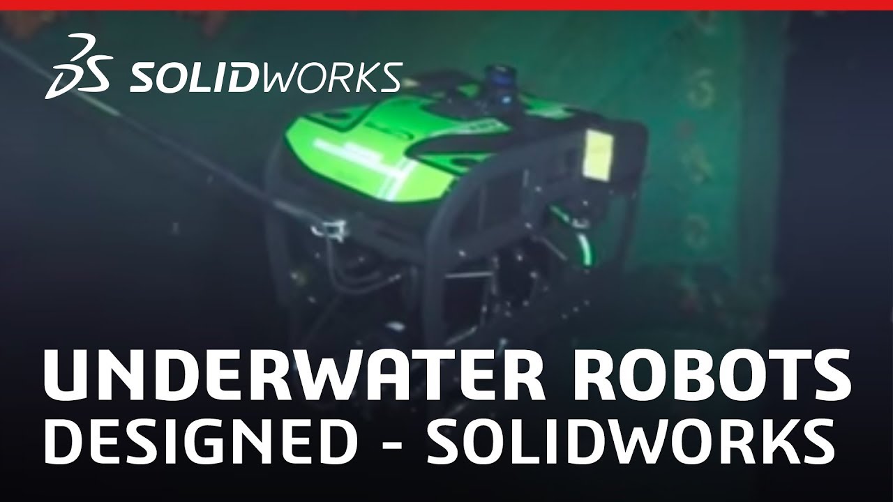 Taking Science to New Depths: Underwater Robots Designed - SOLIDWORKS