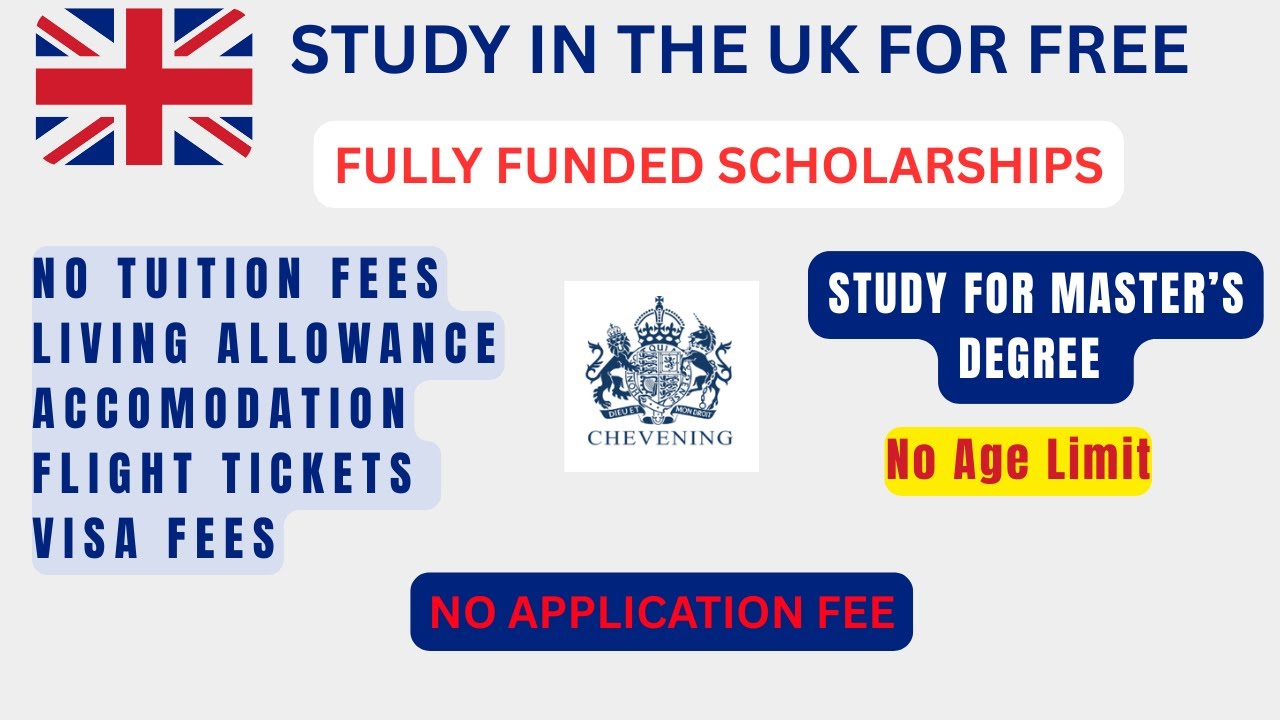 Study in the UK for free: No Tuition fees, Stipend, No Age limit. Chevening scholarship 2026
