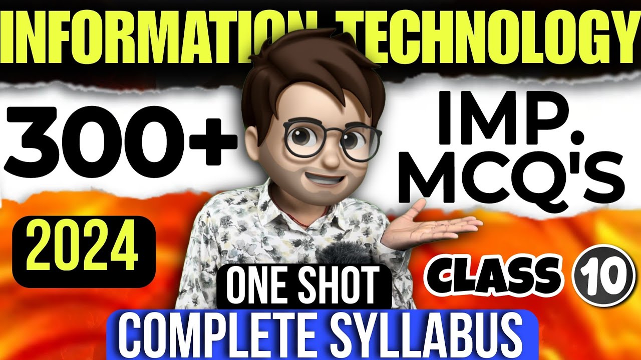 Class10 I.T 300+ Most Important MCQ🔥 Boards2024 | Information Technology Most Expected MCQ One Shot