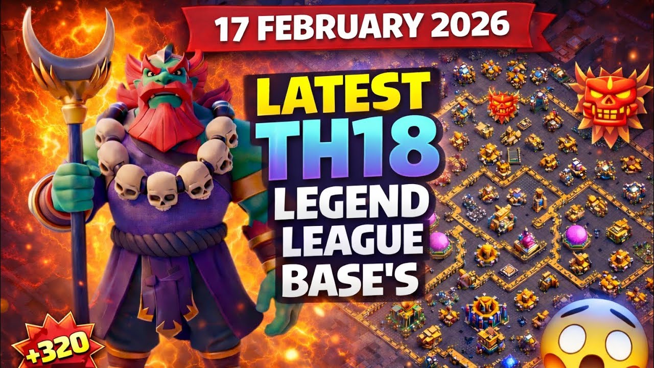 17 February 2026 – LATEST TH18 LEGEND LEAGUE BASE'S @daddyjicoc 