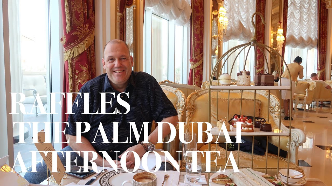 Afternoon Tea @ RAFFLES THE PALM DUBAI