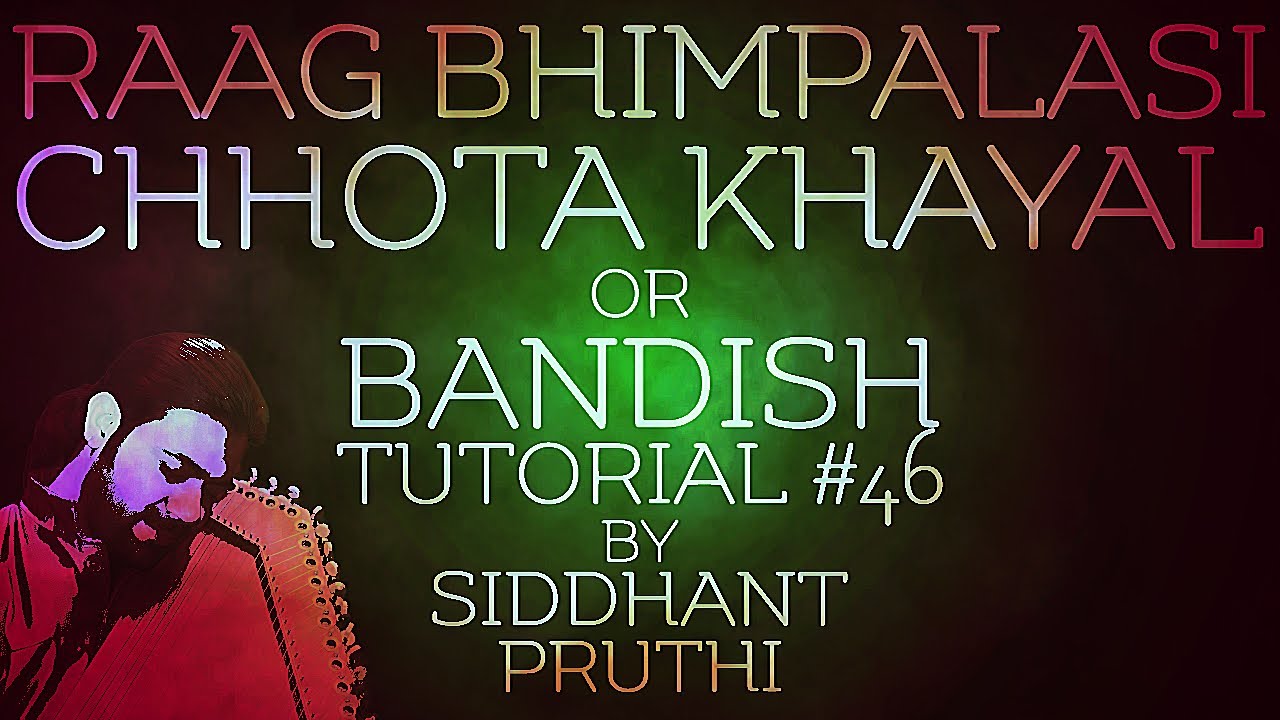 Ja Ja Re Apne Mandirwa | Raag Bhimpalasi | Chota Khayal | Bandish | Tutorial #46 | Siddhant Pruthi