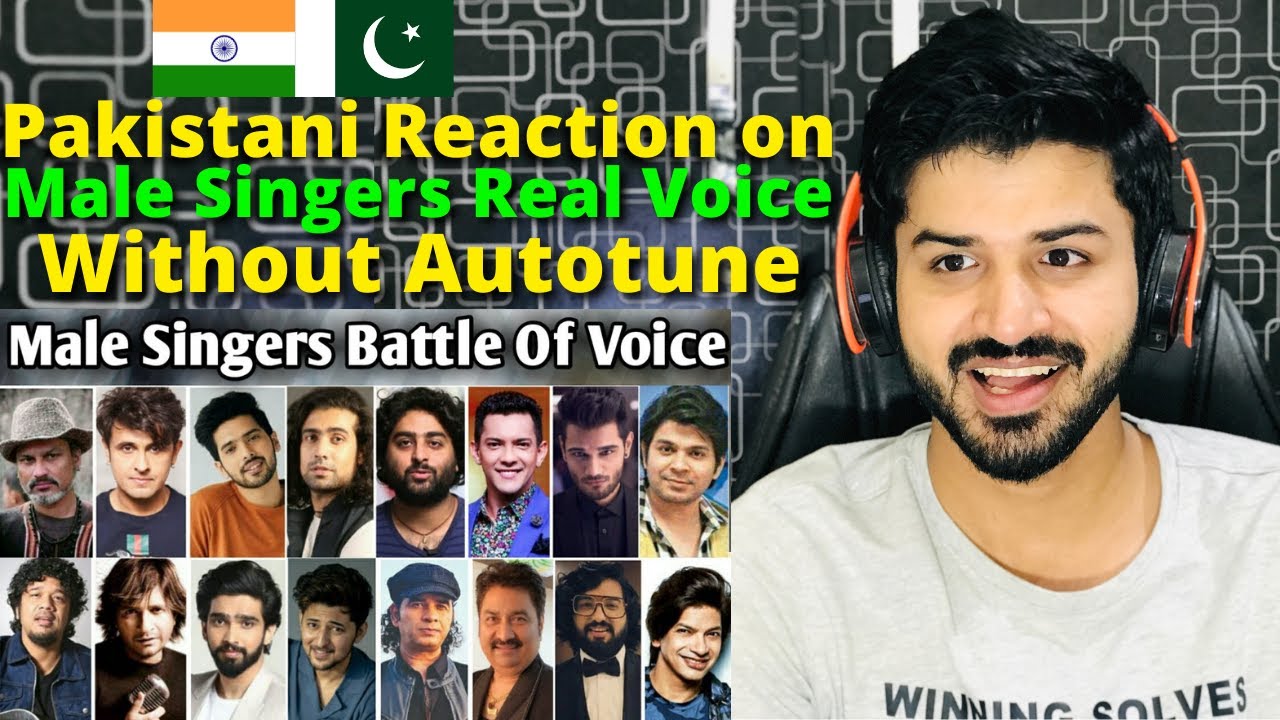 Pakistani React on Indian | Real Voice Without Autotune Male Singers | Reaction Vlogger