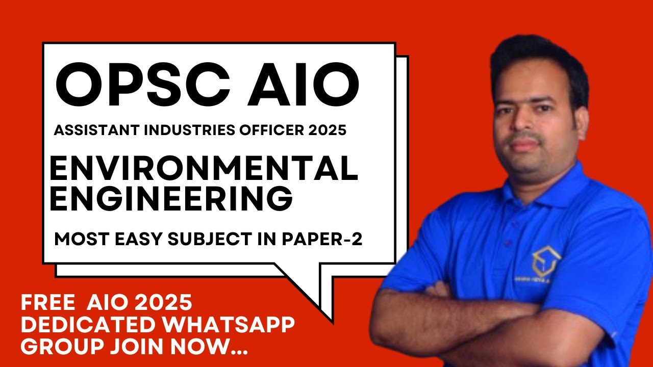 OPSC AIO 2025/ENVIRONMENTAL ENGINEERING /ASSISTANT INDUSTRIES OFFICER