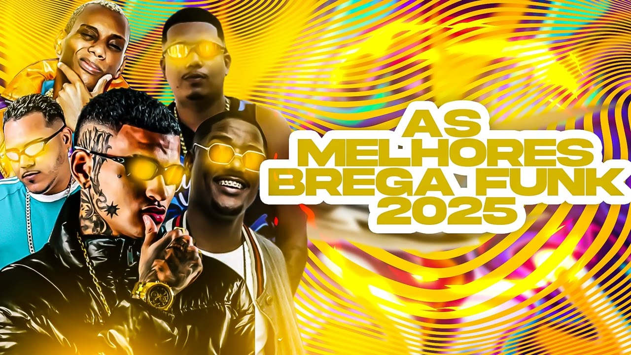 BREGA FUNK ATUALIZADO 2025 - AS MELHORES M&Ecirc;S DE ABRIL (ATUALIZE SUA PLAYLIST)