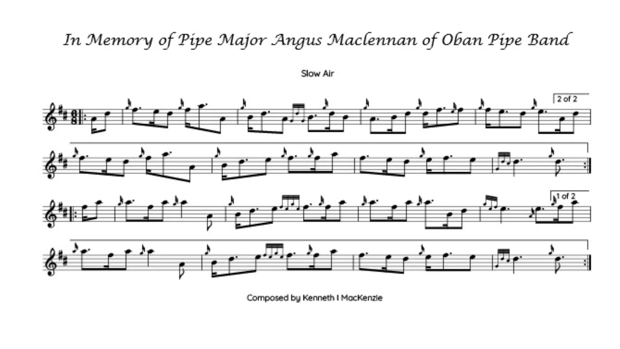 'In Memory of PM Angus MacLennan of Oban Pipe Band'                  Composed by Kenneth I MacKenzie