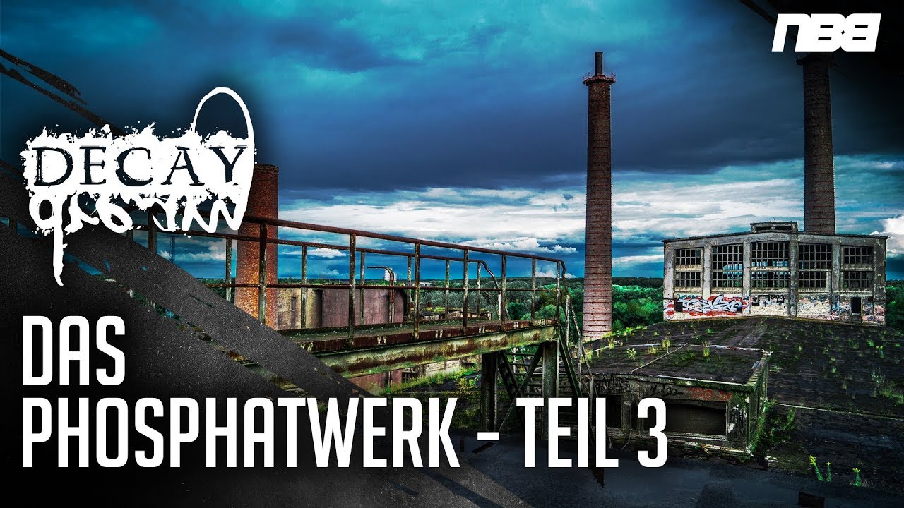 Decay Dream - Das Phosphatwerk - Teil 3 (Lost Place)