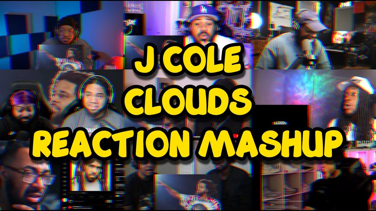 J COLE - CLOUDS | REACTION MASHUP