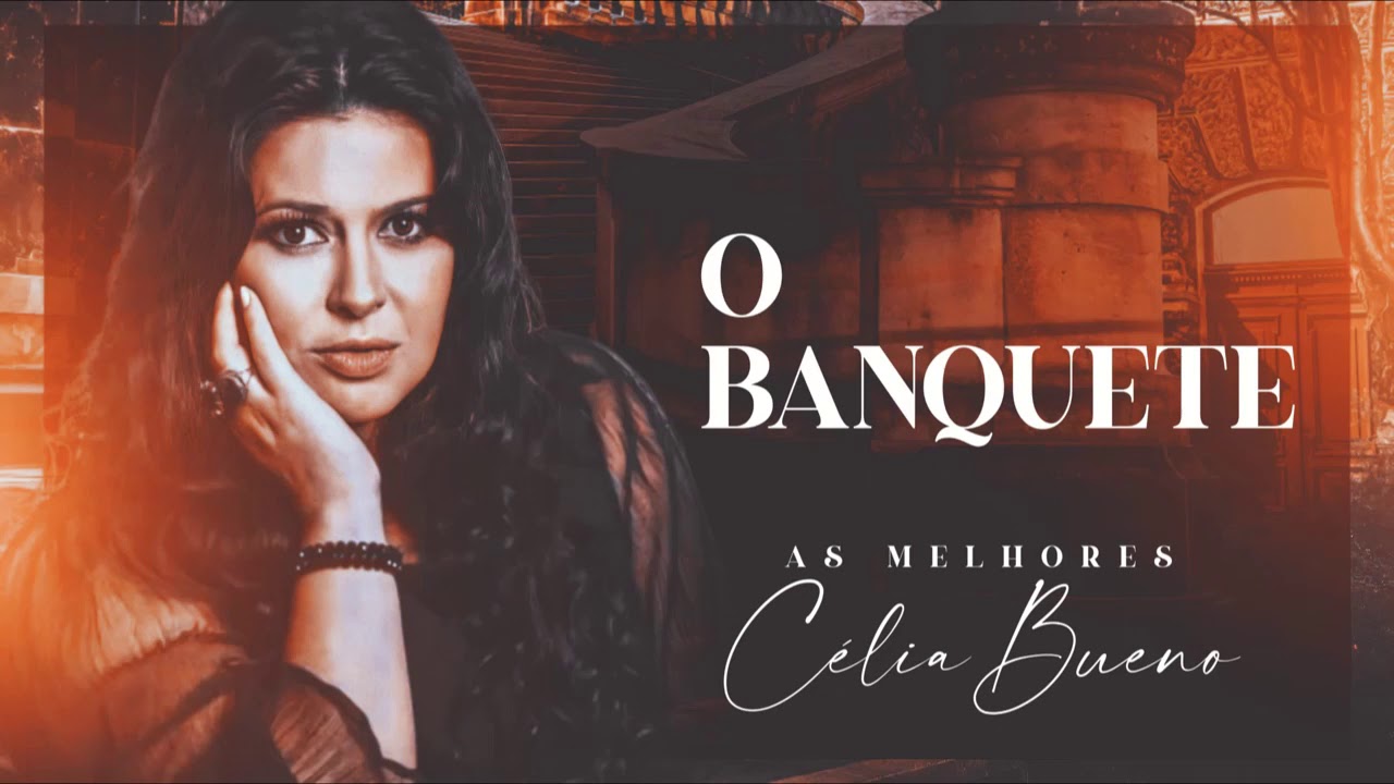 C&eacute;lia Bueno - O Banquete