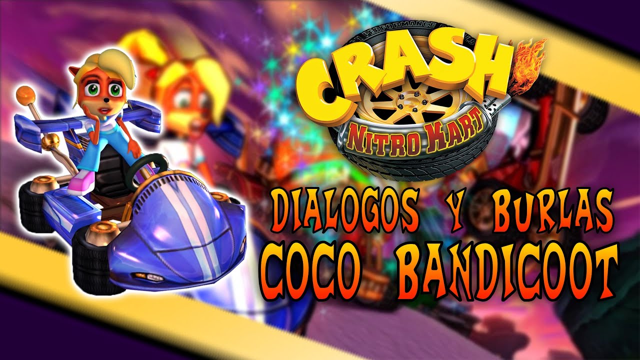 CRASH NITRO KART | VOZ DE COCO BANDICOOT EN ESPAÑOL