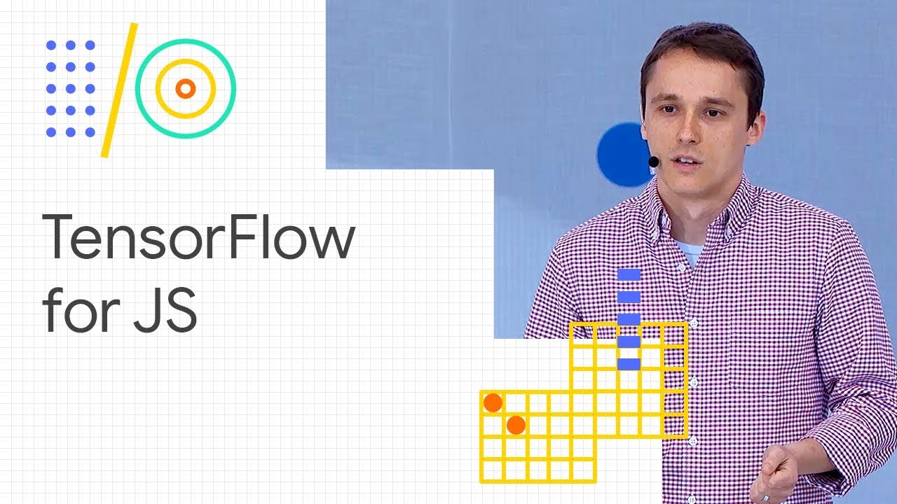 TensorFlow for JavaScript (Google I/O '18)