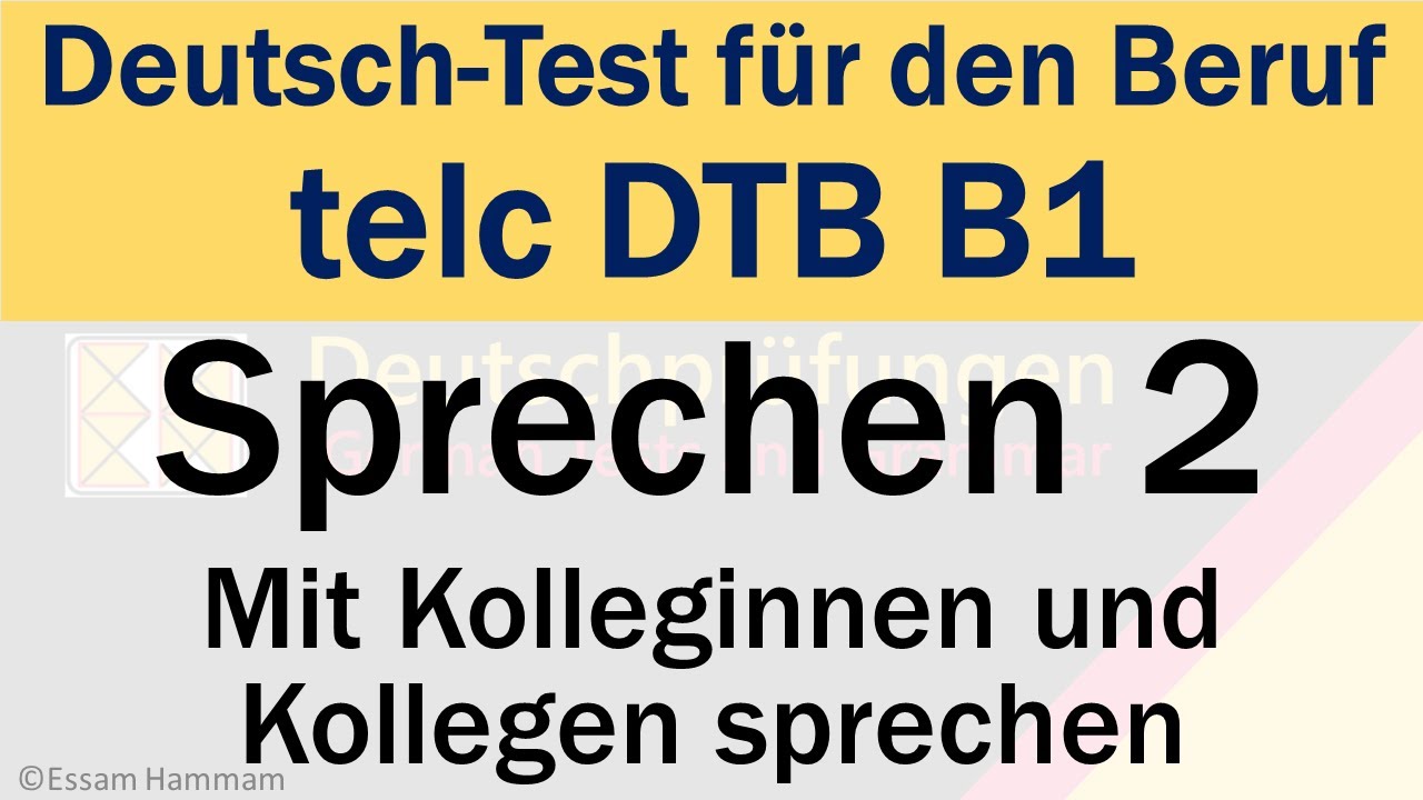 DTB B1 | Deutsch-Test f&uuml;r den Beruf B1 | Sprechen 2 | Mit Kollegen sprechen | with subtitles مترجم