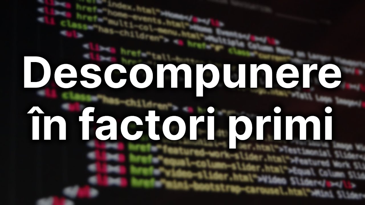 Descompunerea în factori primi — Tutorial C++