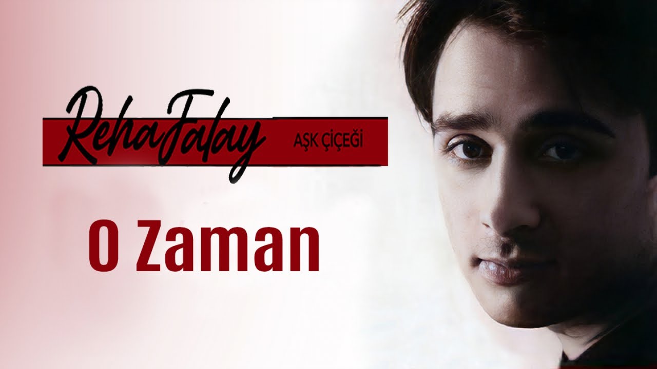 Reha Falay - O Zaman