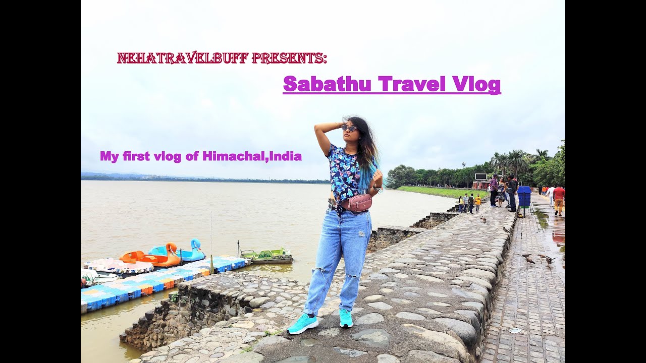 Sabathu Vlog | Himachal Travels | Neha Travel Buff