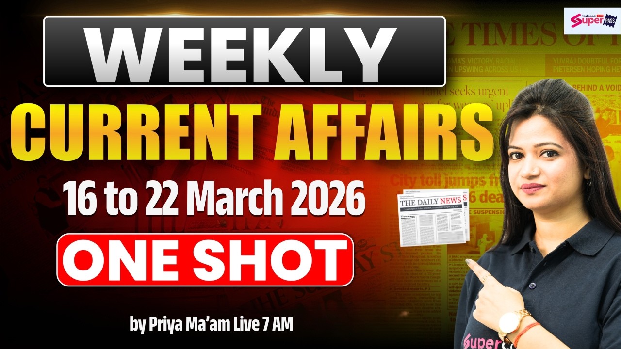 Weekly Current Affairs 2026 | 16 to 22 March Current Affairs 2026 |Most Imp Current Affairs | Priya