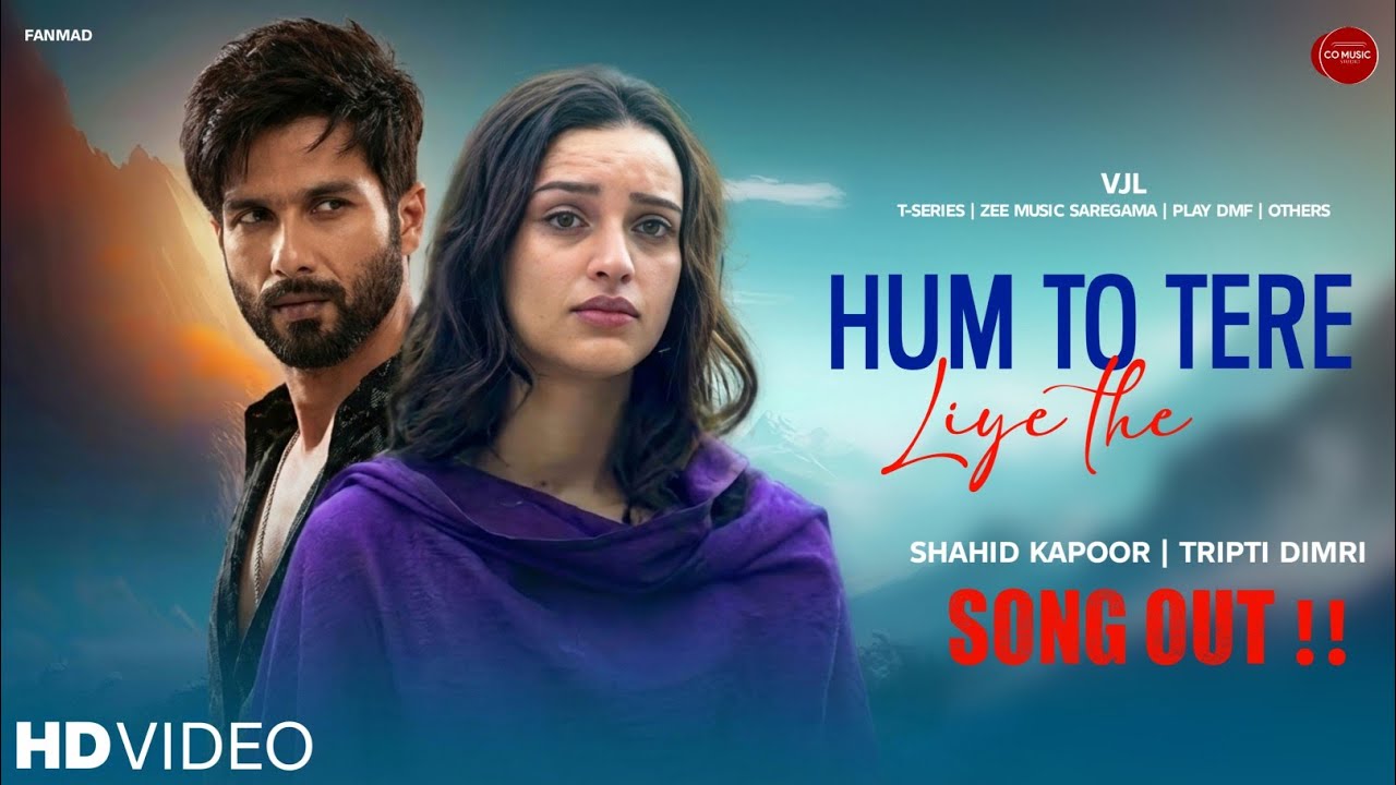Ham to Tere hi liye the | O'Romeo | Shahid Kapoor | Tiptri Dimri | Arijit Singhstyle | New song 2026