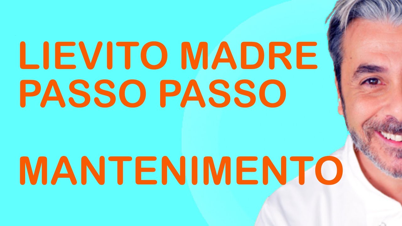 GUIDA PRATICA ALLA CREATIONE DEL LIEVITO MADRE - MANTENIMENTO