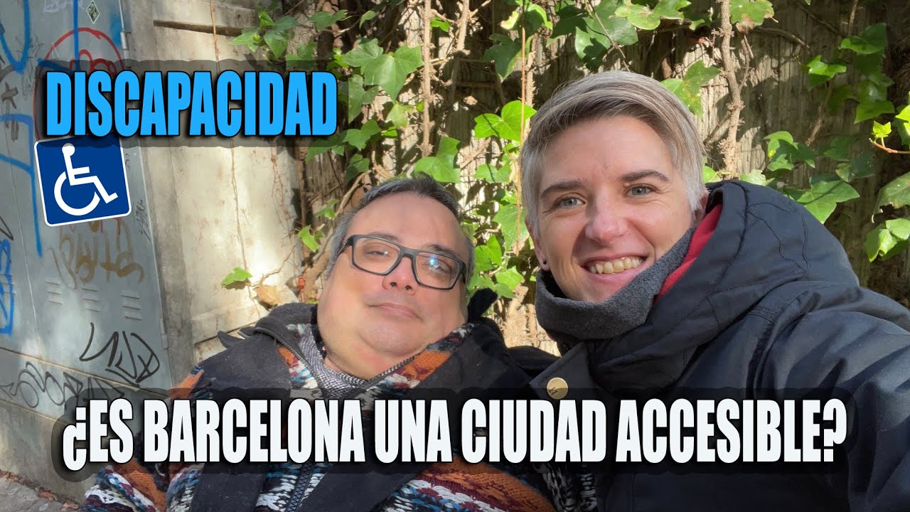 Discapacidad en Barcelona: ¿es una ciudad accesible?