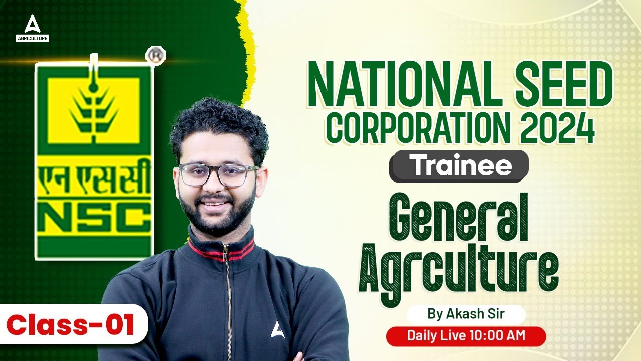 General Agriculture#1 NSC TRAINEE | National Seed Corporation Classes | By Akash sir