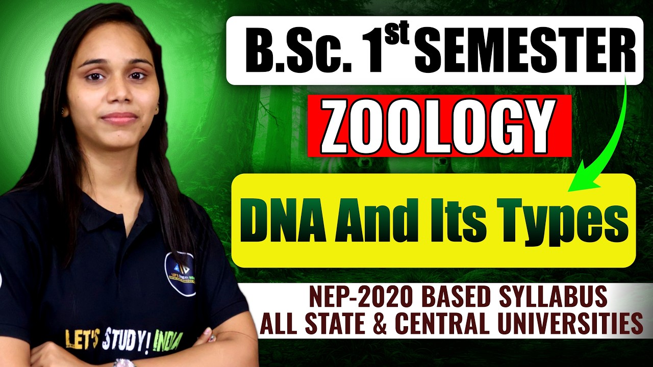 DNA And Its Types | B.Sc. Zoology 1st Semester | Nayanima Ma'am |
