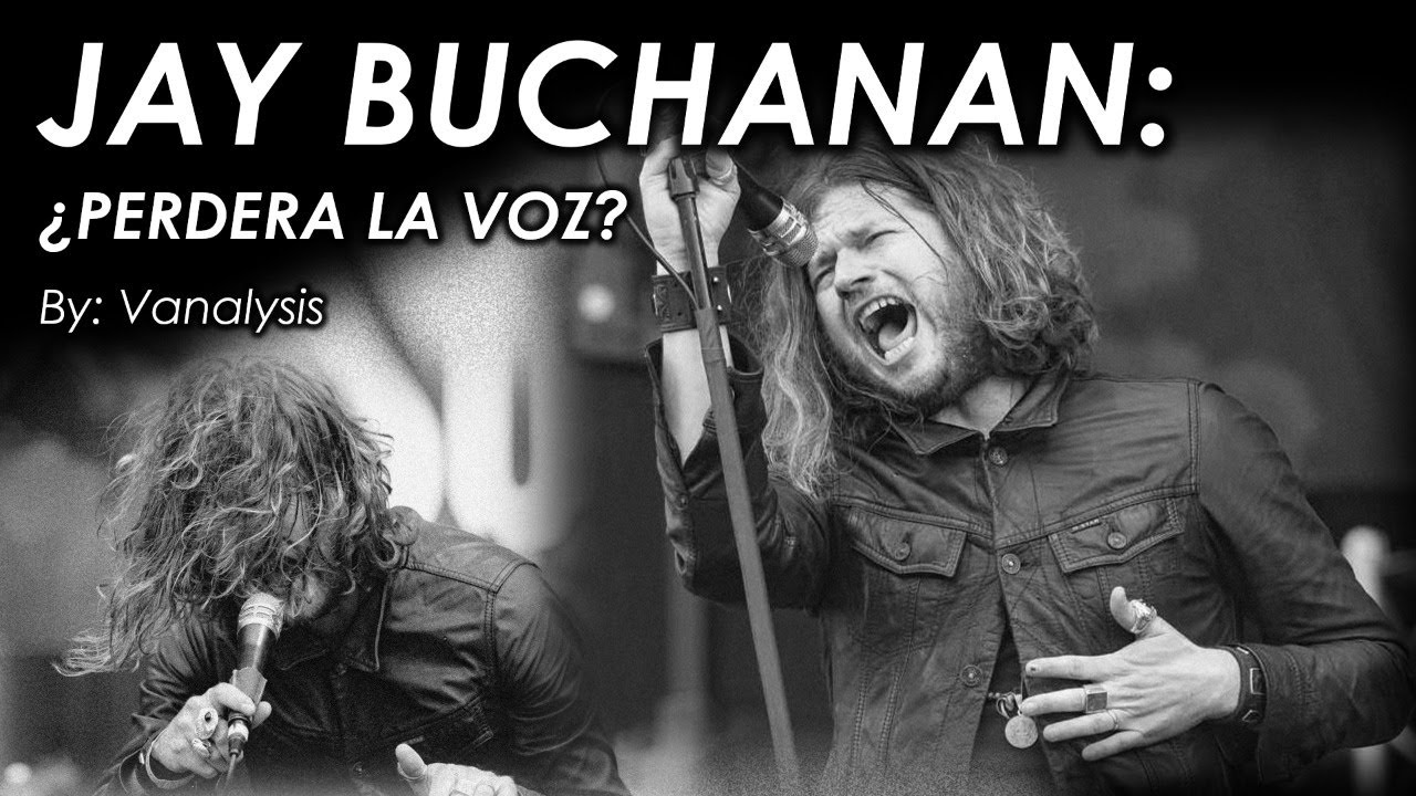 JAY BUCHANAN: ¿Perderá la voz?