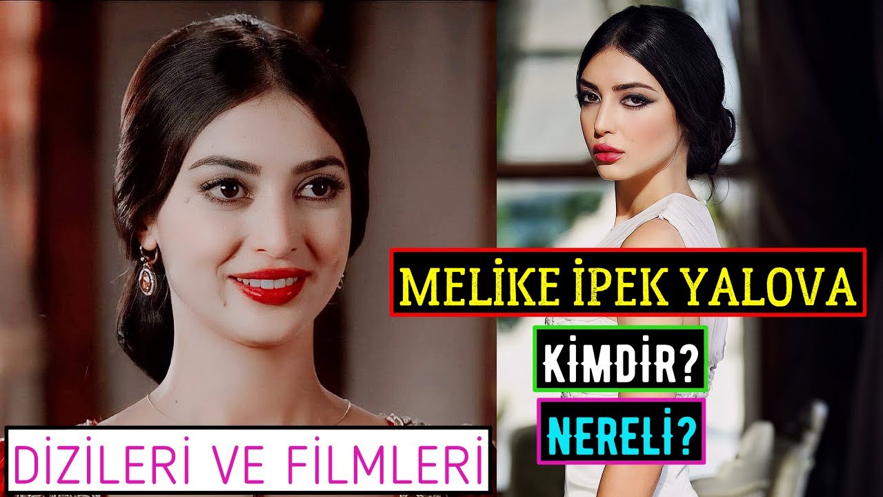 Melike İpek Yalova Kimdir Nereli? Oynadığı Diziler Ve Filmler