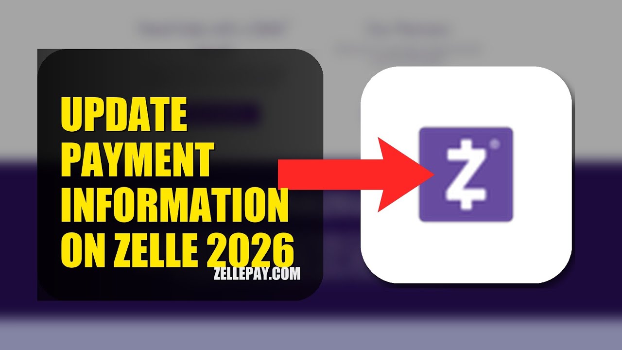 How To Update Payment Information On Zelle 2026 (QUICK FIX)