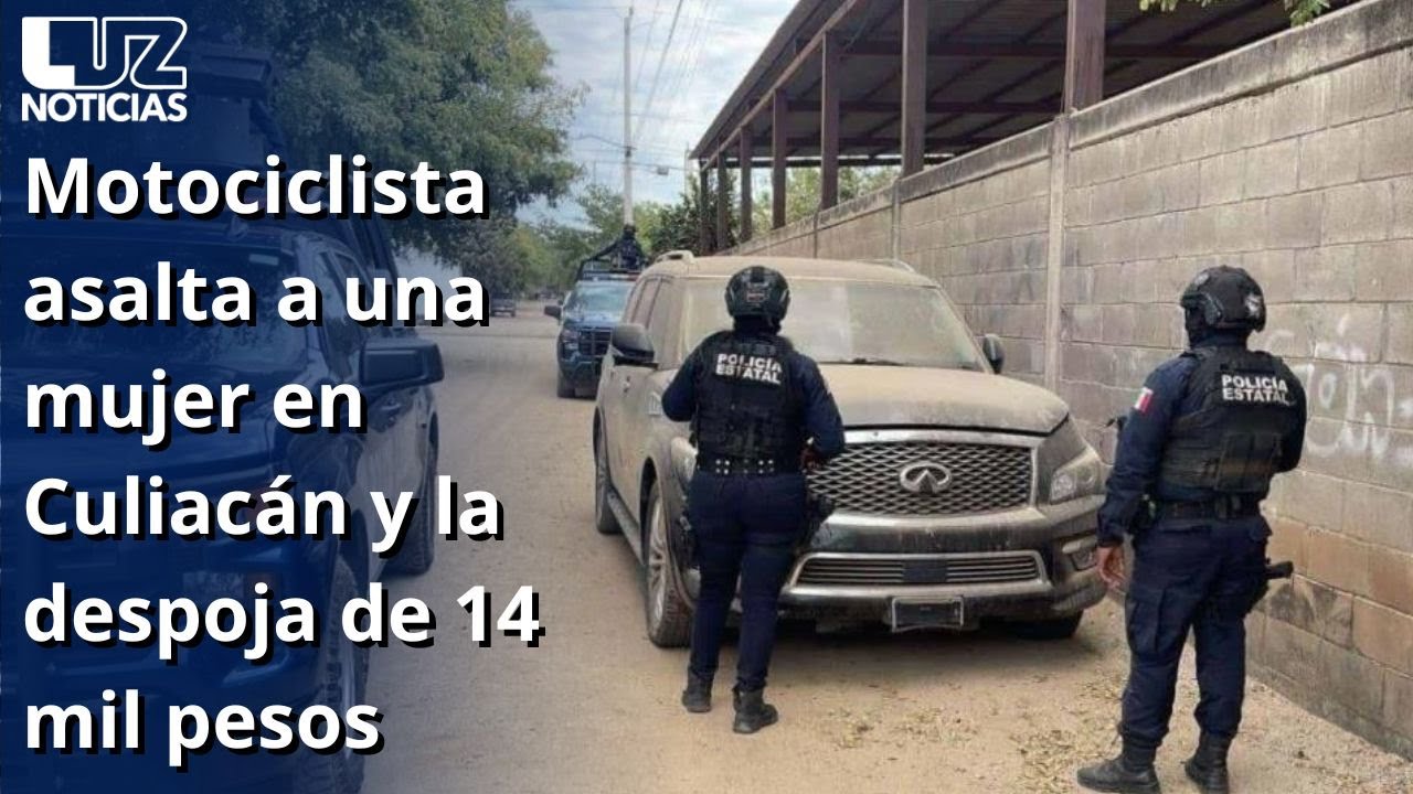Motociclista asalta a una mujer en Culiacán y la despoja de 14 mil pesos